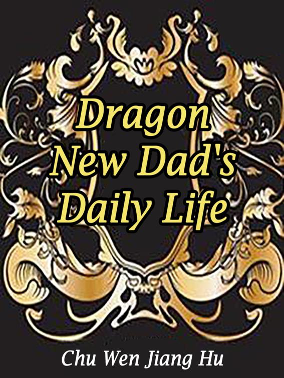 This image is the cover for the book Dragon: New Dad's Daily Life, Volume 4