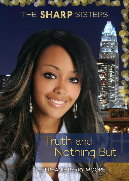 Truth and Nothing But, The Sharp Sisters
