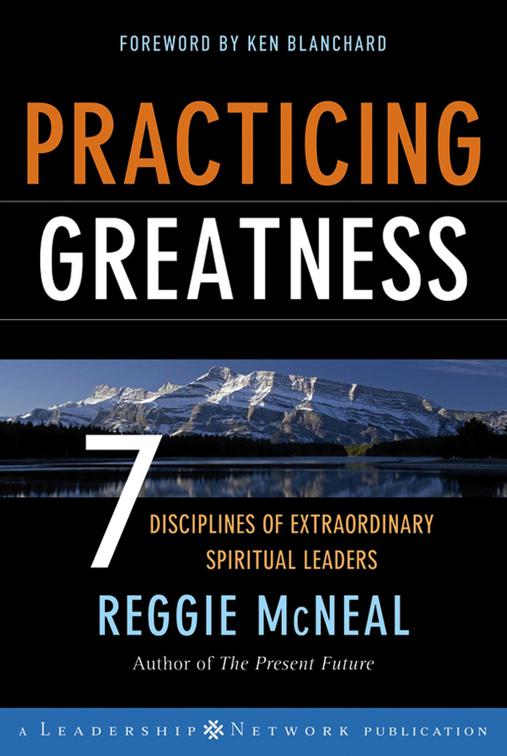 Practicing Greatness, Jossey-Bass Leadership Network Series
