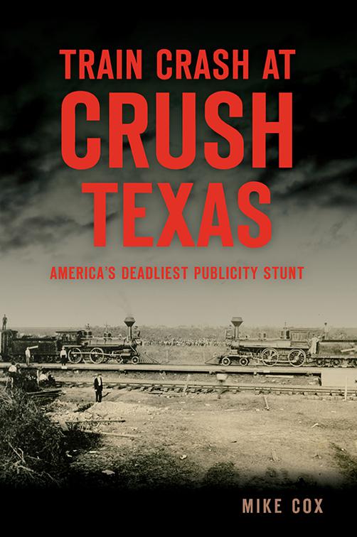 Train Crash at Crush, Texas, Disaster