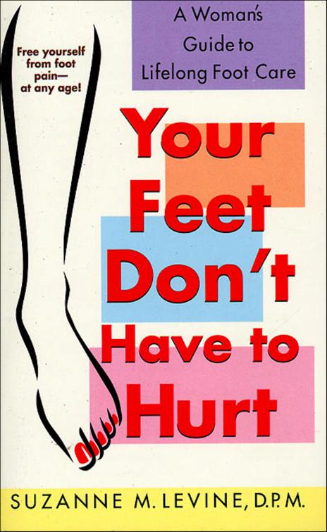 Your Feet Don&#x27;t Have to Hurt
