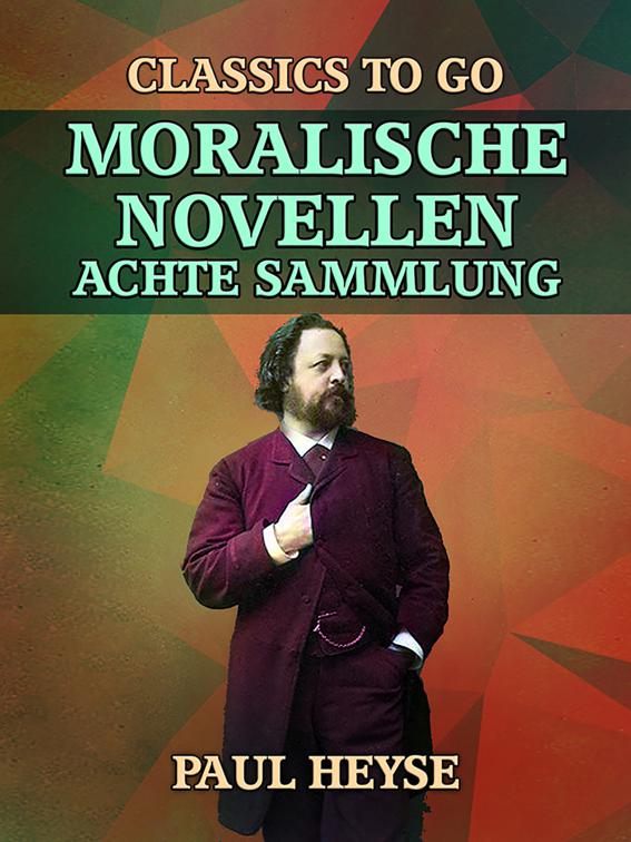 Moralische Novellen Achte Sammlung, Classics To Go