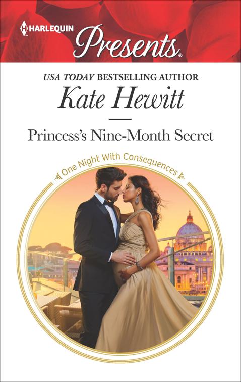 Princess&#x27;s Nine-Month Secret, One Night With Consequences