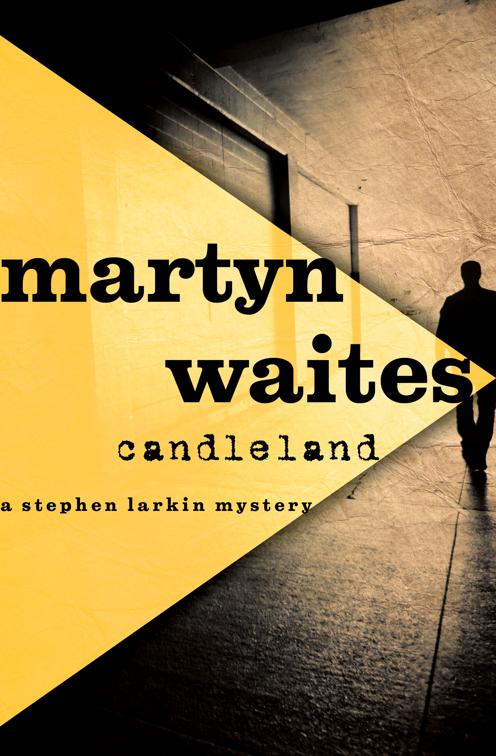 Candleland, The Stephen Larkin Mysteries