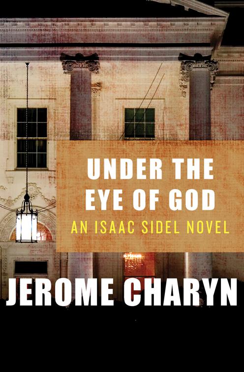 Under the Eye of God, The Isaac Sidel Novels