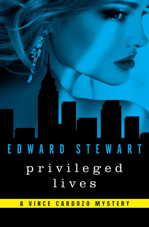 Privileged Lives, The Vince Cardozo Mysteries