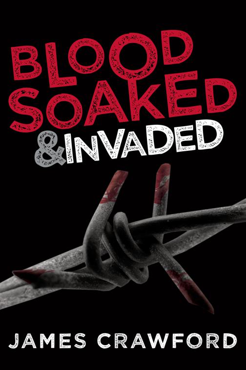 Blood-Soaked &amp; Invaded