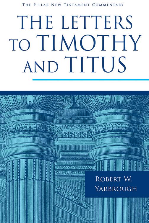 This image is the cover for the book The Letters to Timothy and Titus, The Pillar New Testament Commentary (PNTC)