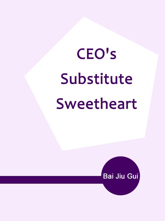 This image is the cover for the book CEO's Substitute Sweetheart, Volume 3