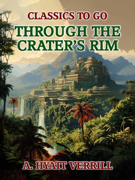 Through The Crater&#x27;s Rim, Classics To Go