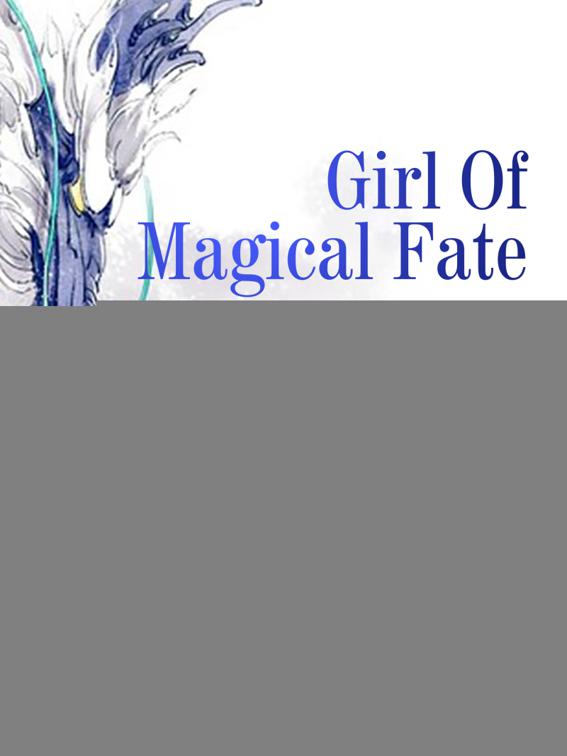 This image is the cover for the book Girl Of Magical Fate, Volume 1