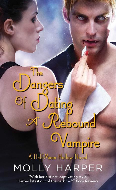 Dangers of Dating a Rebound Vampire, Half Moon Hollow