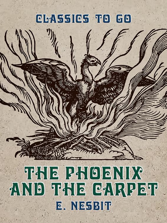 The Phoenix and the Carpet, Classics To Go