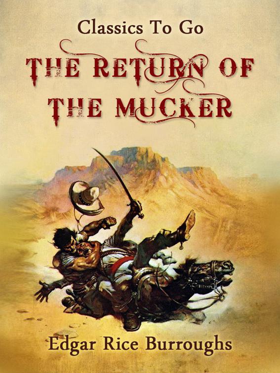 The Return of the Mucker, Classics To Go