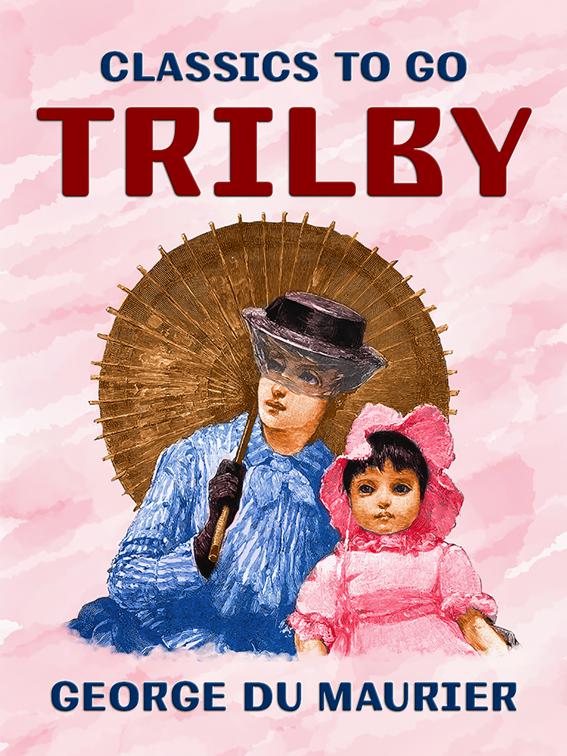 Trilby, Classics To Go