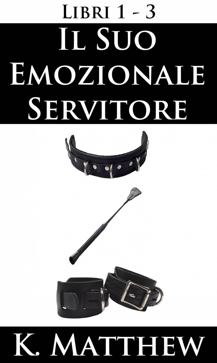 This image is the cover for the book Il Suo emozionale servitore: Libri 1-3