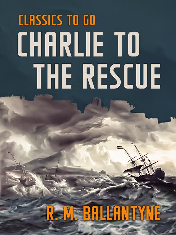 Charlie to the Rescue, Classics To Go