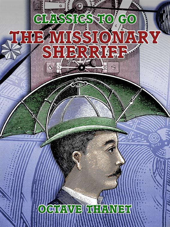 The Missionary Sheriff, Classics To Go
