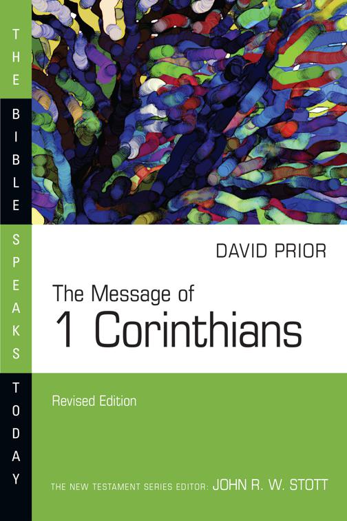 The Message of 1 Corinthians, The Bible Speaks Today Series