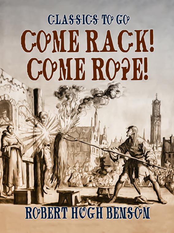 Come Rack! Come Rope!, Classics To Go