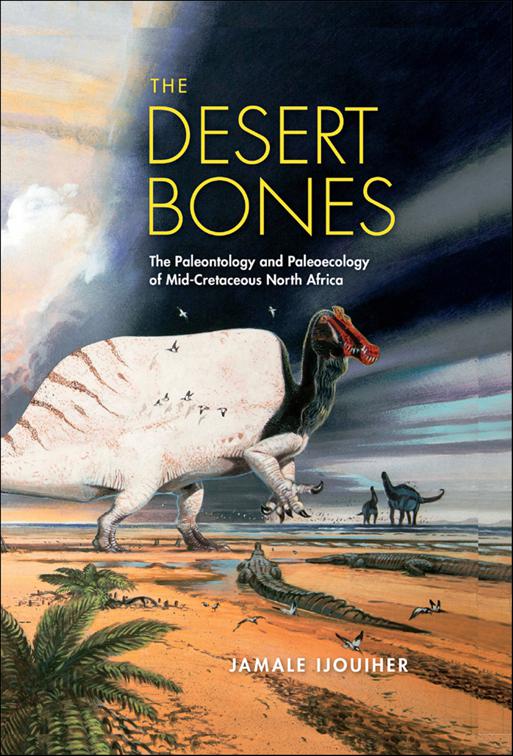 Desert Bones, Life of the Past