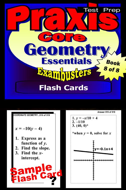 PRAXIS Core Test Prep Geometry Review--Exambusters Flash Cards--Workbook 8 of 8, Exambusters PRAXIS Core