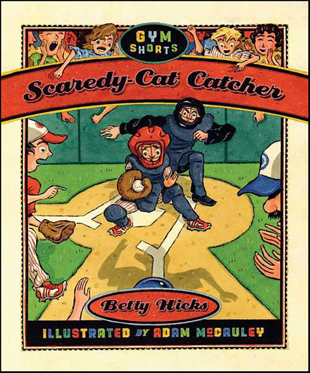 Scaredy-Cat Catcher, Gym Shorts