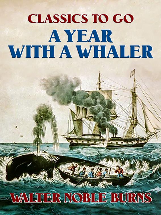 A Year with a Whaler, Classics To Go
