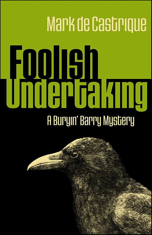 Foolish Undertaking, Buryin&#x27; Barry Series