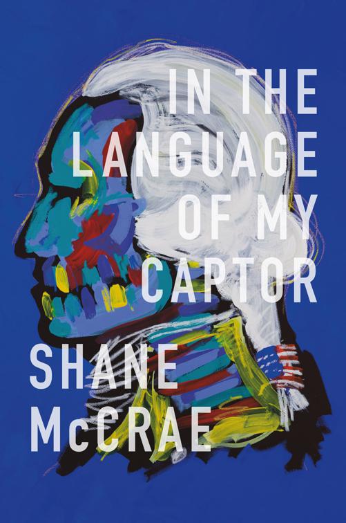 In the Language of My Captor, Wesleyan Poetry Series