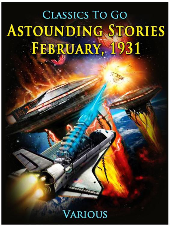 Astounding Stories, February, 1931, Classics To Go