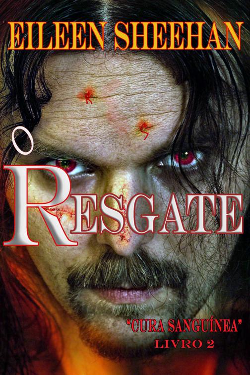 O Resgate, Livro 2 da Trilogia Cura  Sanguínea