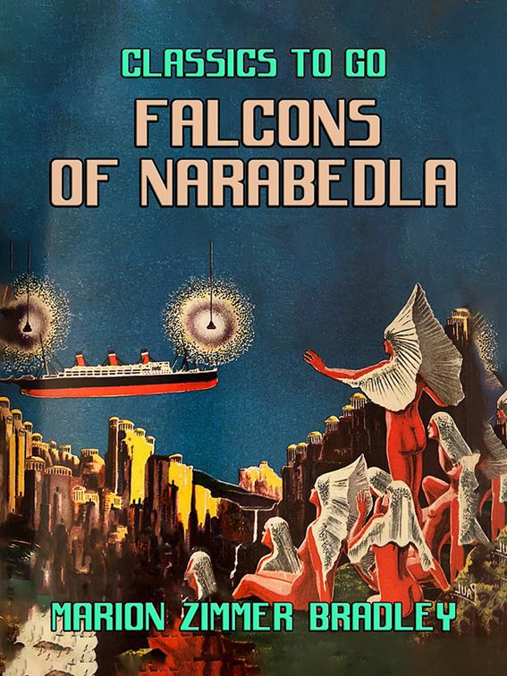 Falcons of Narabedla, Classics To Go