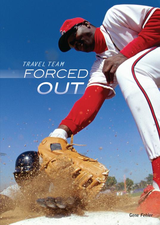 Forced Out, Travel Team