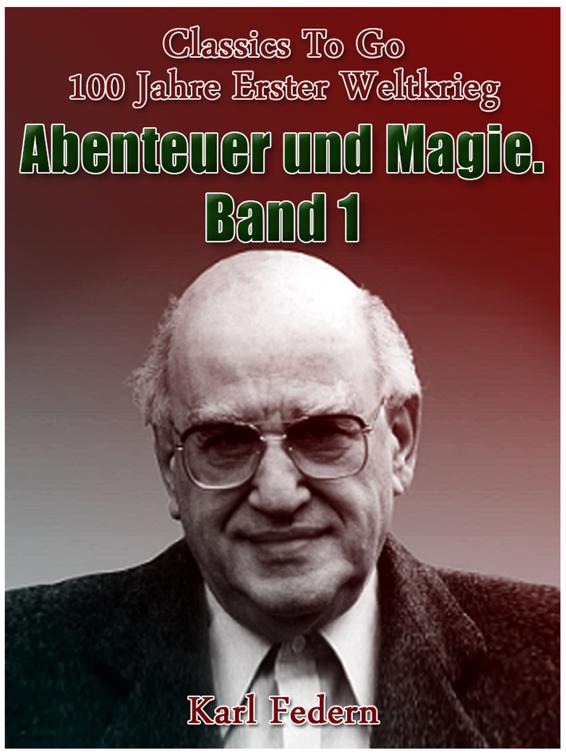 Abenteuer und Magie. Band I, Classics To Go