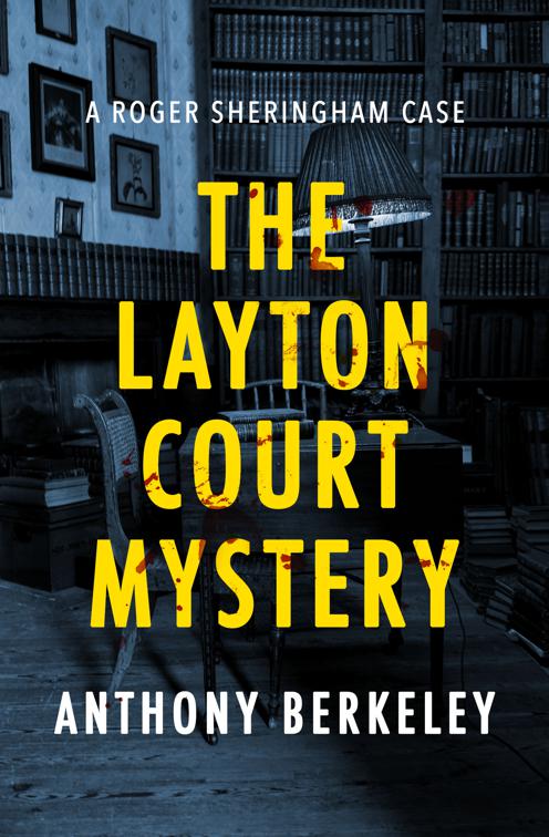 Layton Court Mystery, The Roger Sheringham Cases