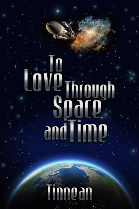 This image is the cover for the book To Love Through Space and Time