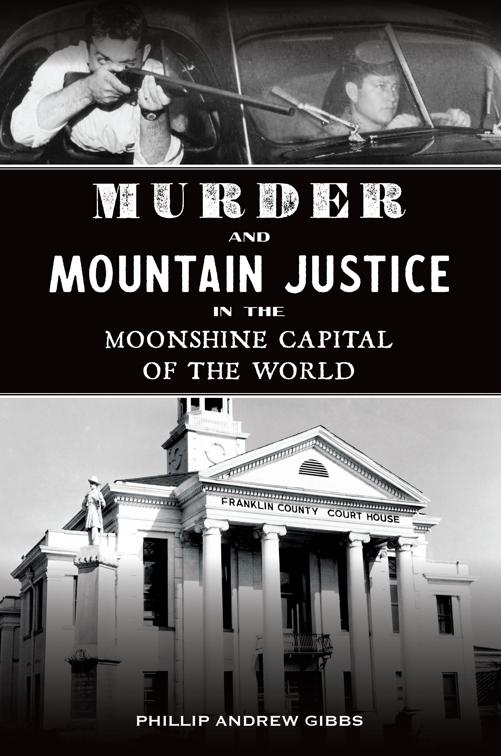 Murder and Mountain Justice in the Moonshine Capital of the World, True Crime