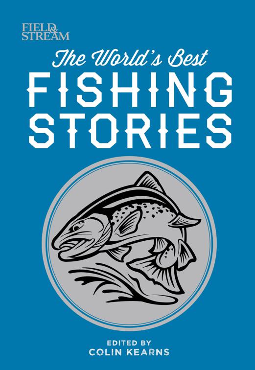 World&#x27;s Best Fishing Stories, Field &amp; Stream