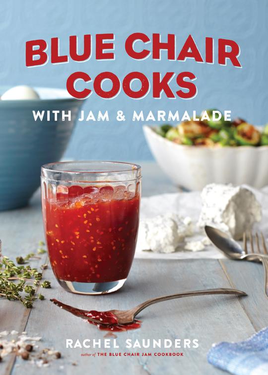 Blue Chair Cooks with Jam &amp; Marmalade