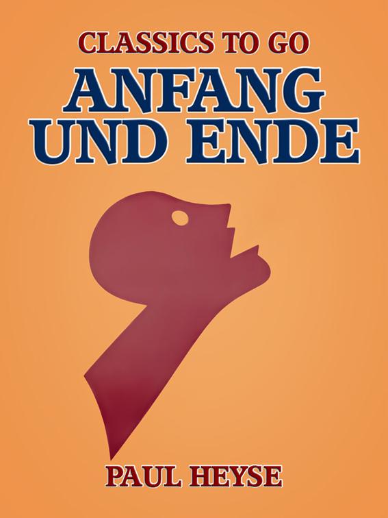Anfang und Ende, Classics To Go