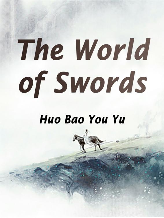 This image is the cover for the book The World of Swords, Volume 1