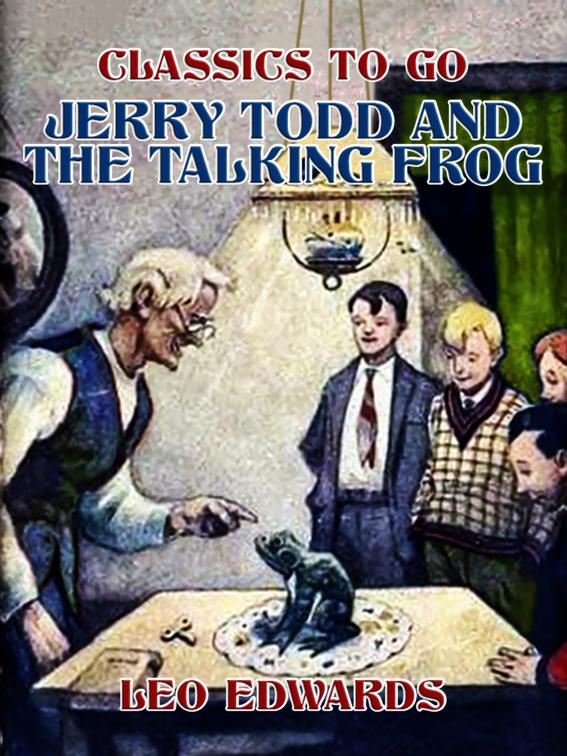 Jerry Todd and the Talking Frog, Classics To Go