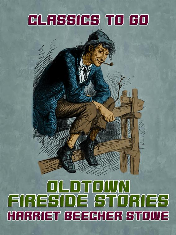 Oldtown Fireside Stories, Classics To Go