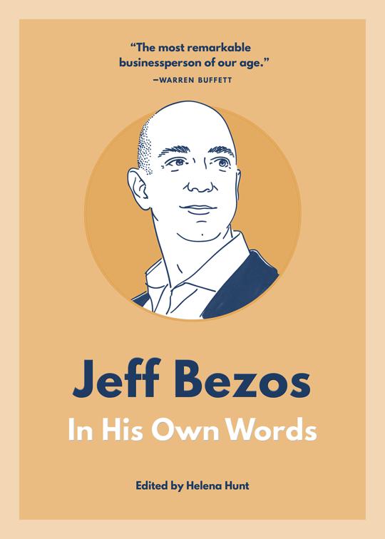 Jeff Bezos, In Their Own Words