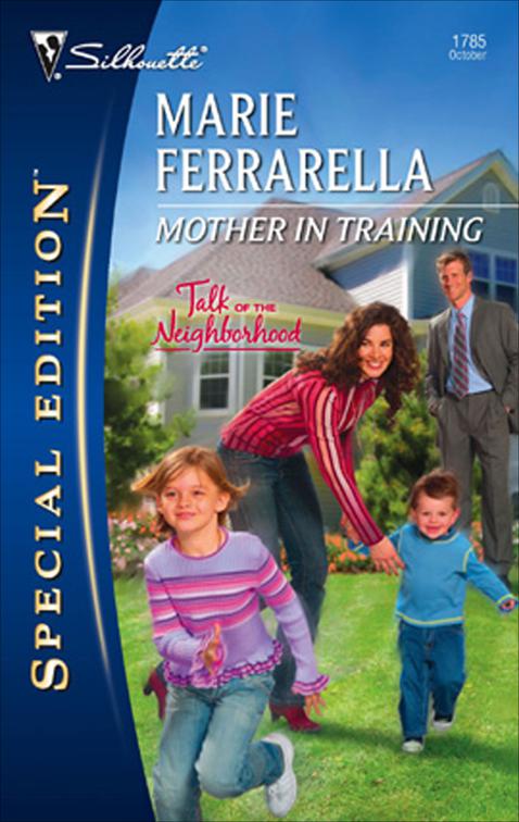 Mother in Training, Talk of the Neighborhood