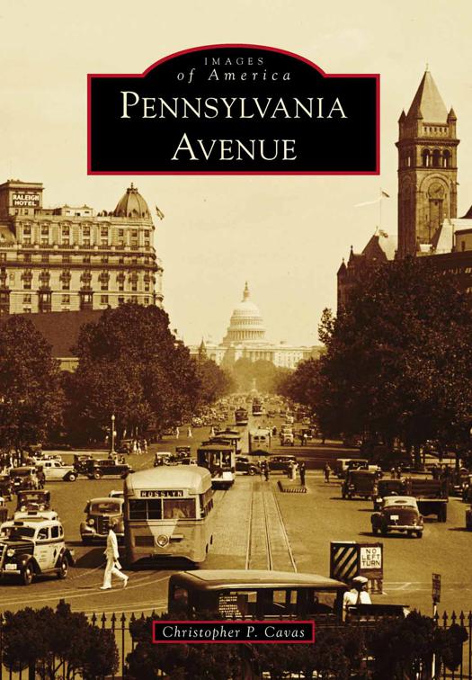 This image is the cover for the book Pennsylvania Avenue, Images of America