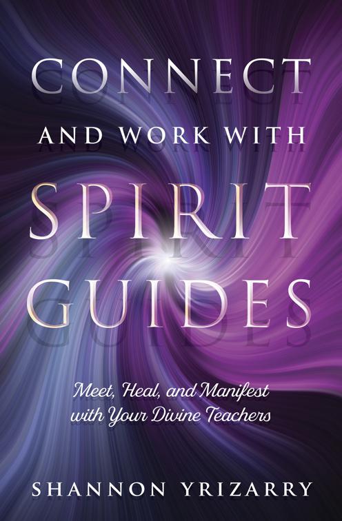 Connect and Work with Spirit Guides