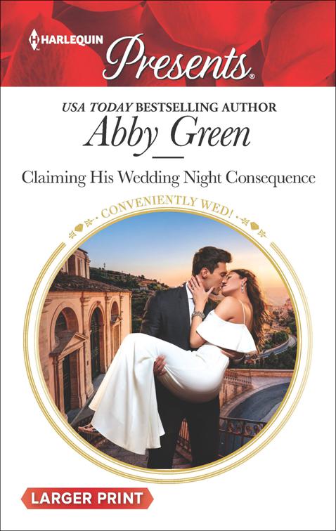 Claiming His Wedding Night Consequence, Conveniently Wed!