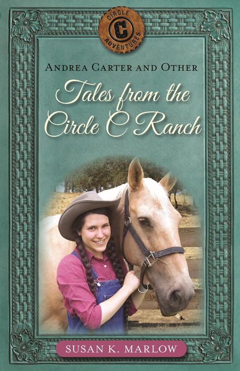 Andrea Carter and Other Tales from the Circle C Ranch, Circle C Adventures